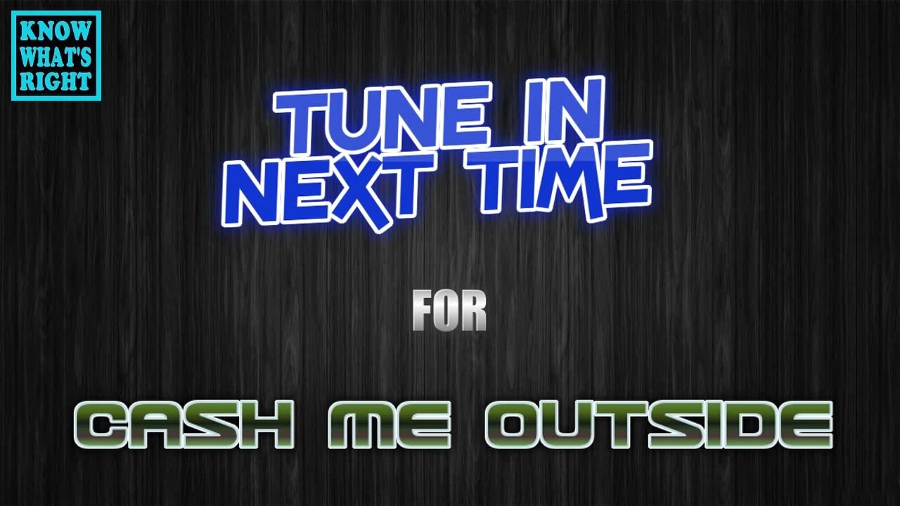 Next time on KWR's "Cash Me Outside" S1-EP3