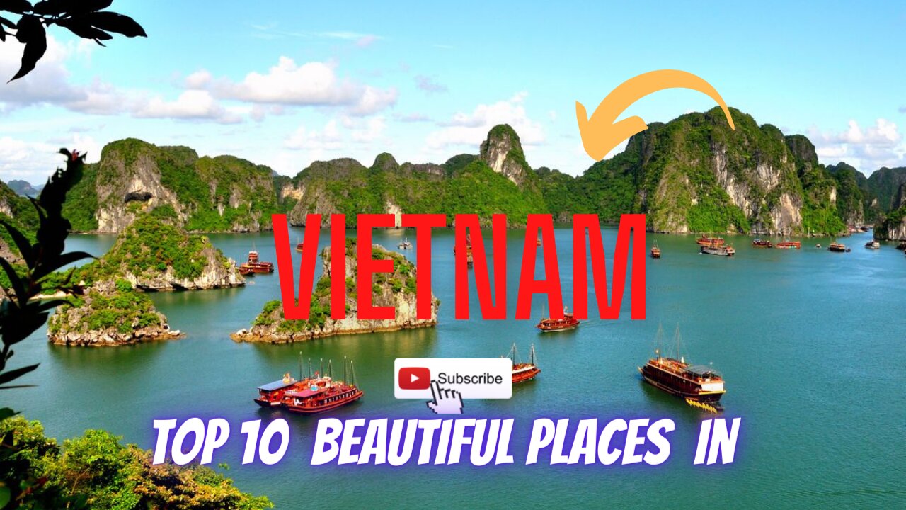 Top 10 Beautiful places to visit in Vietnam