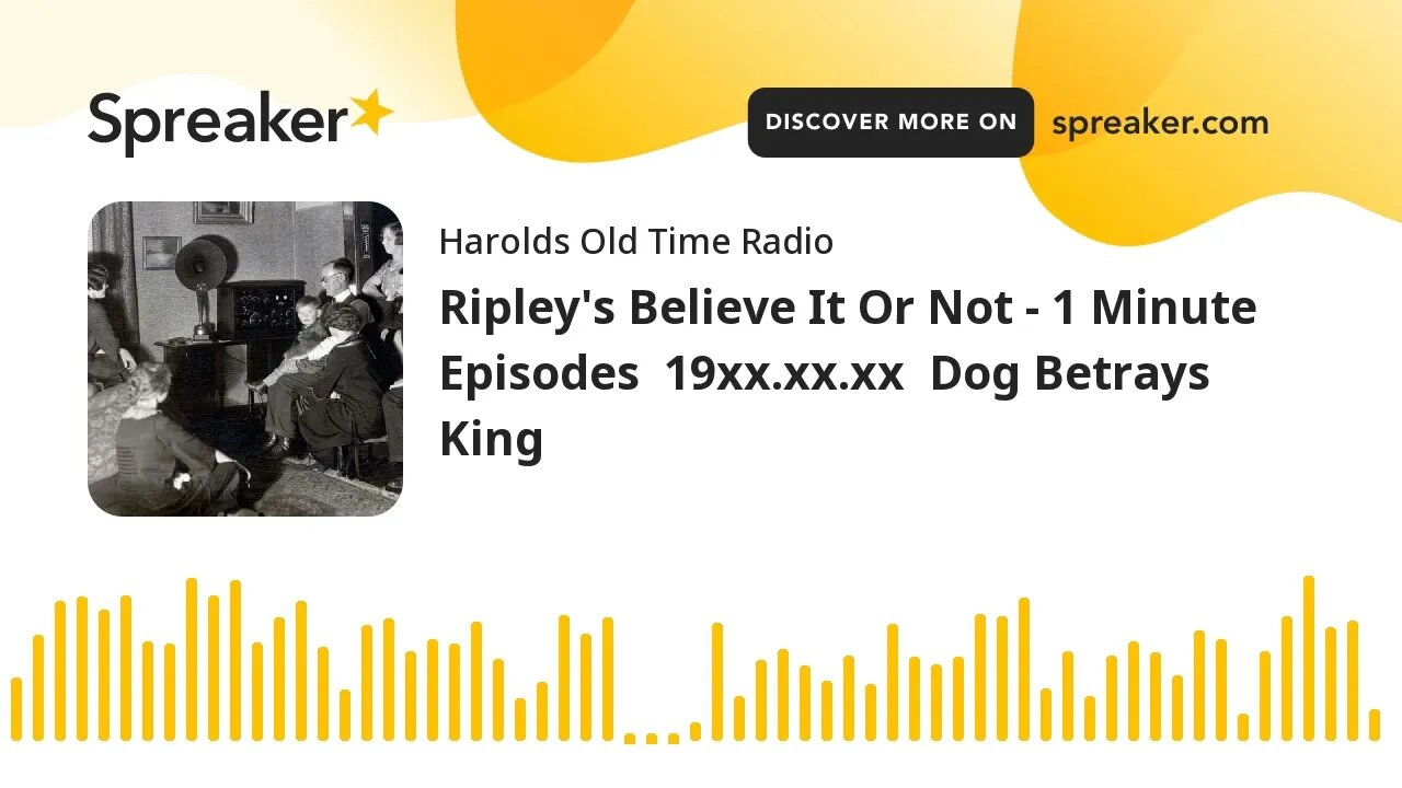 Ripley's Believe It Or Not - 1 Minute Episodes 19xx.xx.xx Dog Betrays King