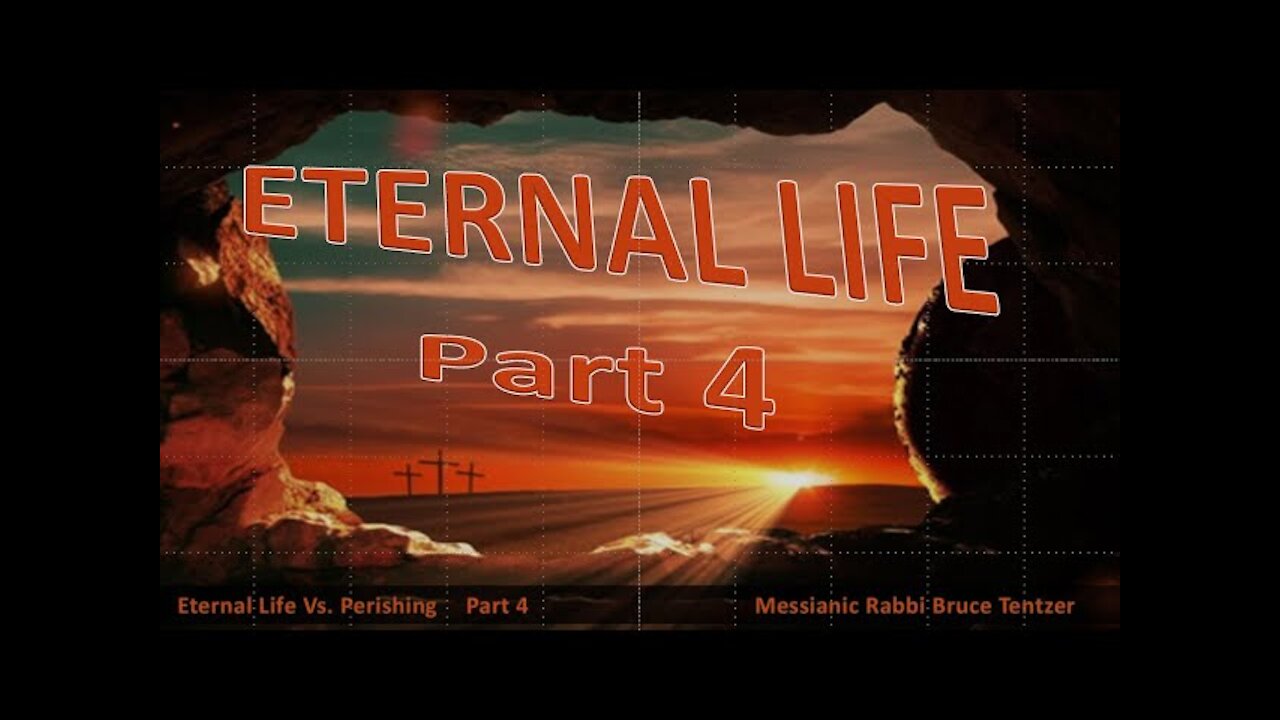 Eternal Life Part 4