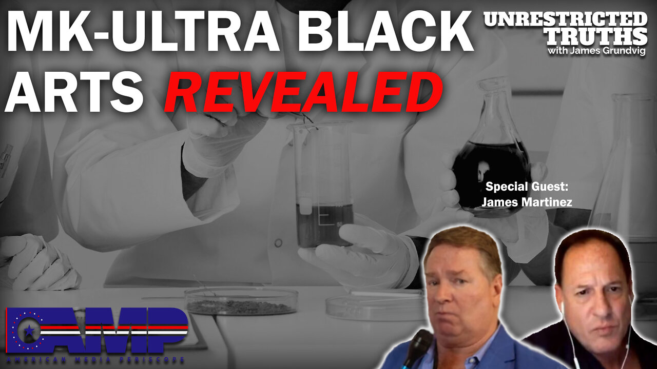 MK-Ultra Dark Arts Revealed with James Martinez | Unrestricted Truths Ep. 140