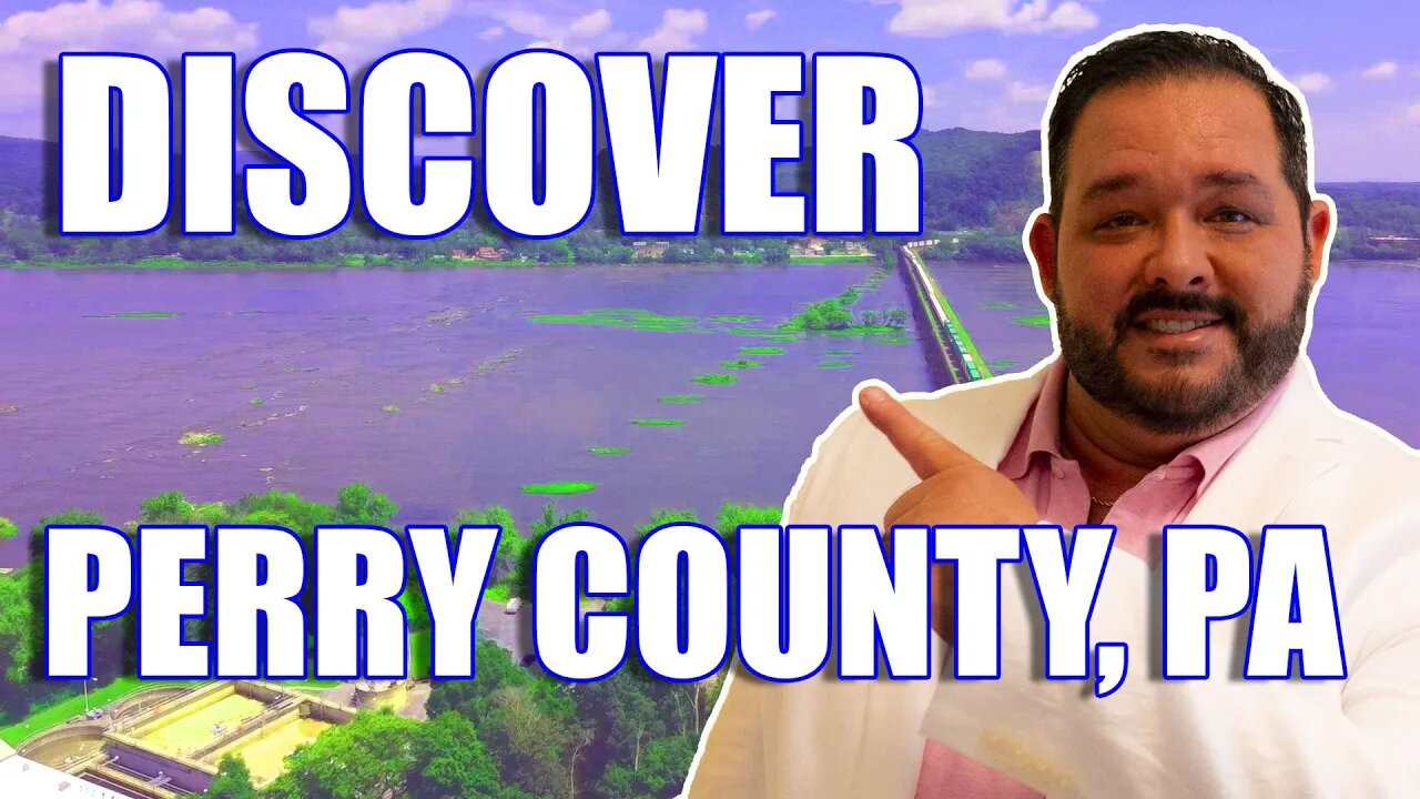 EXPLORE Living In Perry County PA | Moving To Perry County PA | Perry County PA Real Estate