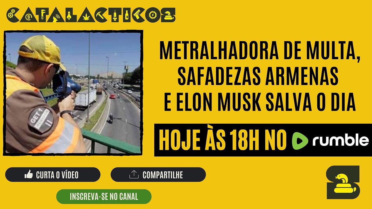 #133 Metralhadora De Multa, Safadezas Armenas E Elon Musk Salva O Dia