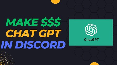 You Can Make Money With ChatGPT In Discord!