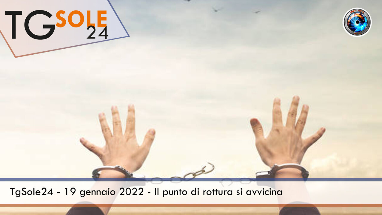 TgSole24 19 gennaio 2022 Il punto di rottura si avvicina