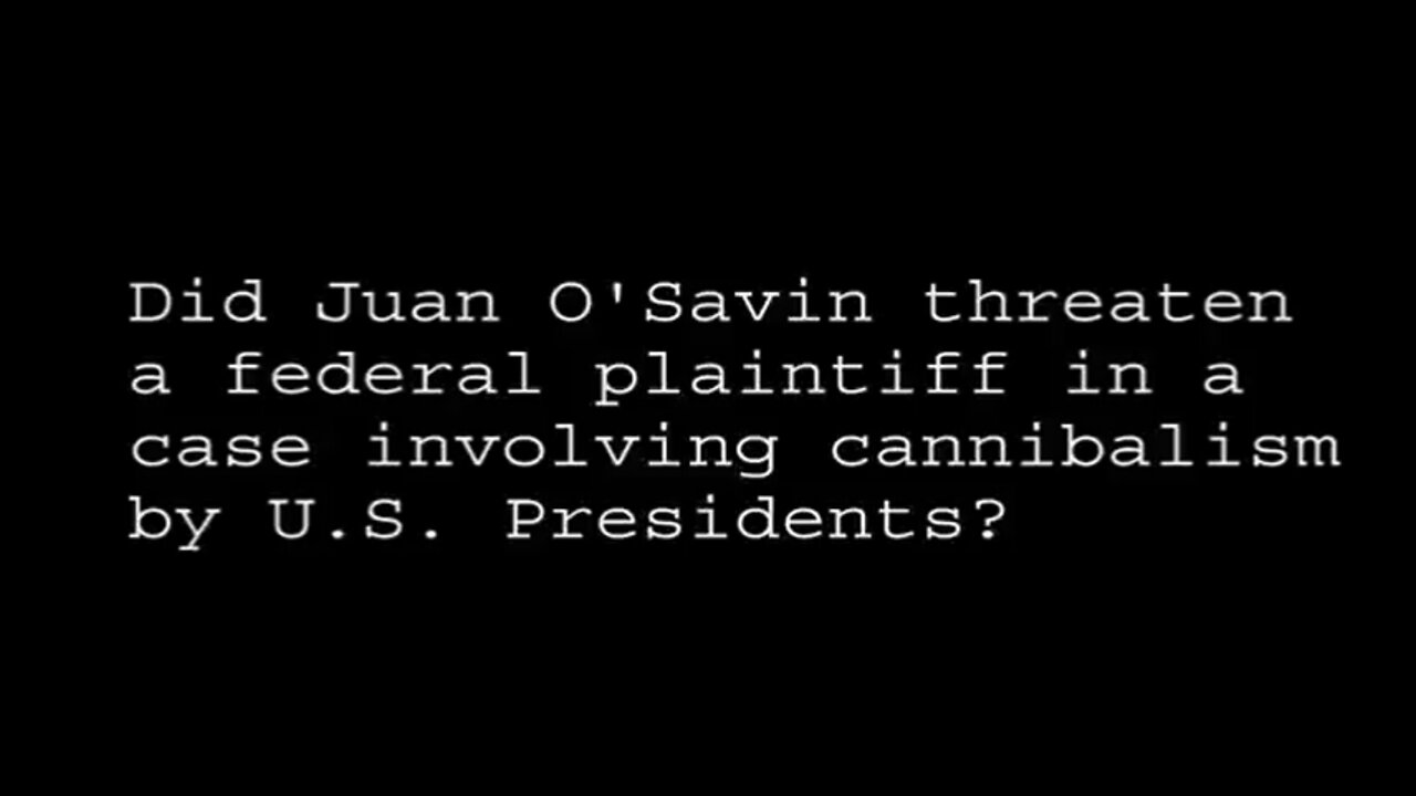 Juan O Savin: Did He Call In Live Show And Threaten Federal Plaintiff