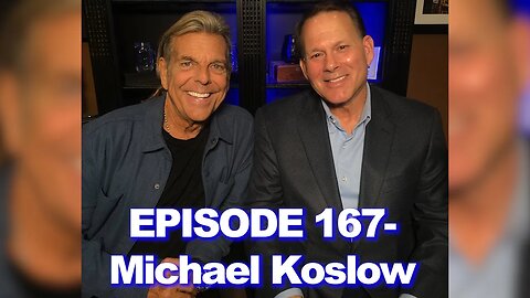 PODCAST 167 Michael Koslow