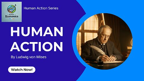 Human Action - A Masterpiece of Economic Thought by Ludwig von Mises