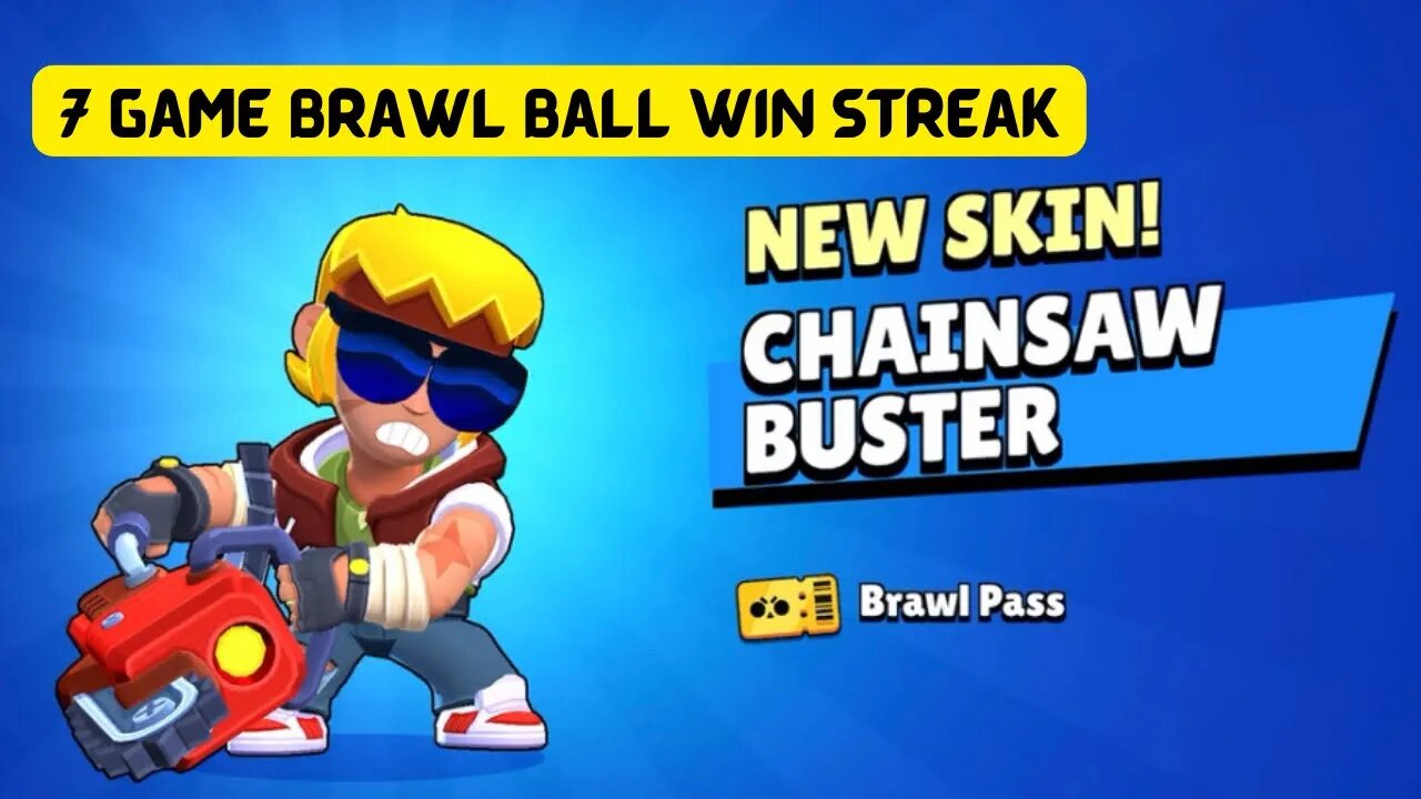 UNLOCKING Chainsaw Buster Skin (7 Brawl Ball Win Streak) | Brawl Stars