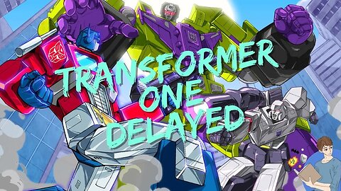 'Transformers One' Delayed