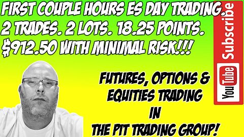 ES Two Trades 2 Lots 18.25 Pts - Minimal Risk - The Pit Futures Trading