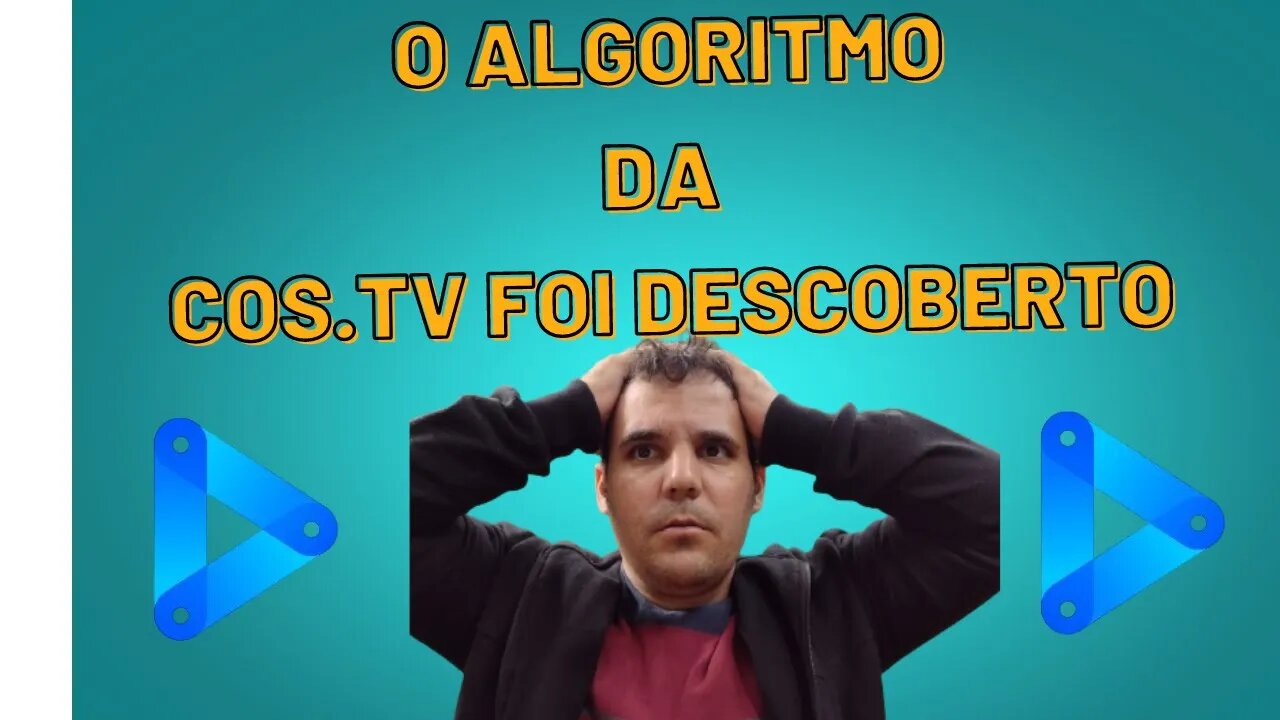 #BOMBA# O ALGORITMO DA COS.TV FOI DESCOERTO