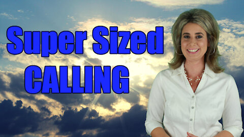 Super Sized CALLING