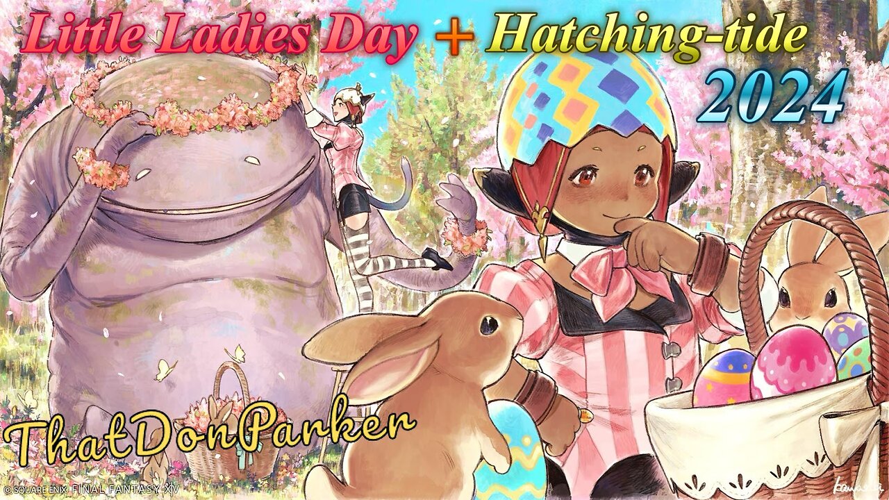 Final Fantasy XIV Online - Little Ladies Day/Hatching-Tide 2024