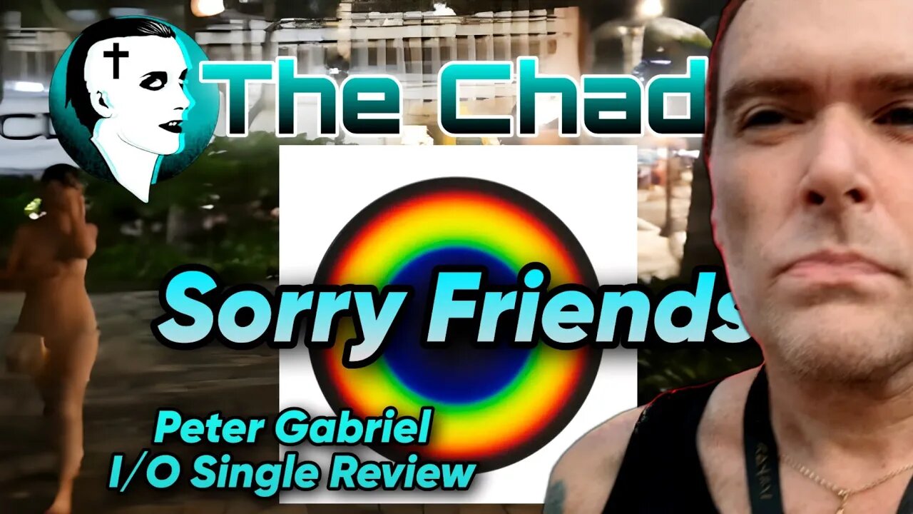 Peter Gabriel: I/O Single Review (Sorry Friends)