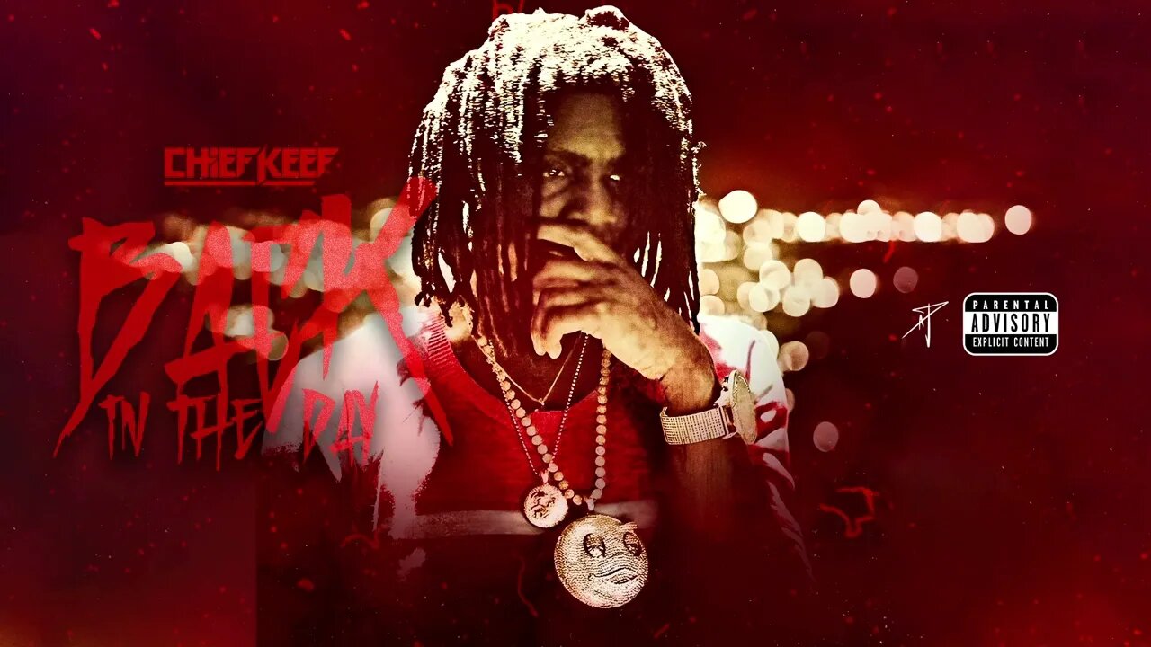 Chief Keef - Back In The Day (Official Audio)