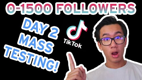 TIKTOK 0-1500 Followers: DAY 2 - Mass Testing And Finding The Blueprint To TikTok Success