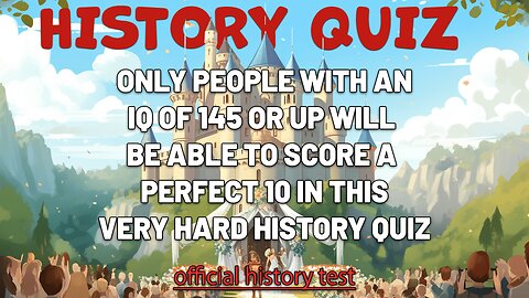 History Quiz - Extremely Challenging