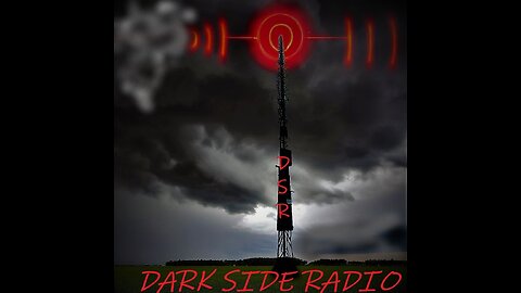 ⚡DARK SIDE RADIO⚡ Ep 33