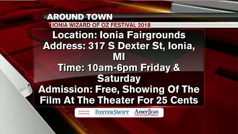 Around Town 6/7/18: Ionia Wizard of Oz Festival 2018