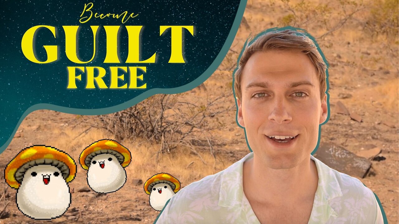 Become Guilt Free - Free Yourself