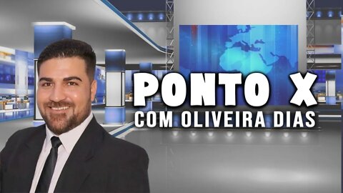 PONTO X com Oliveira Dias 07/12/2021
