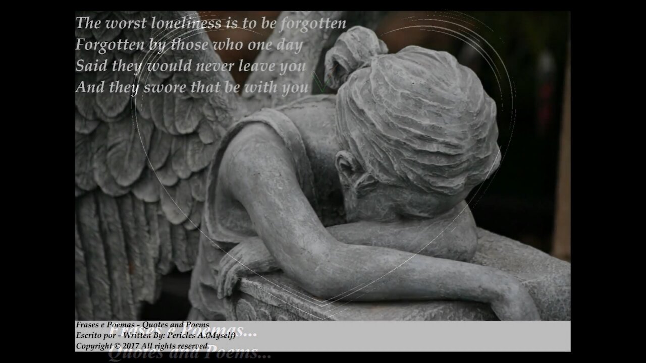 The worst loneliness is to be forgotten, the sadness... [Poetry] [Quotes and Poems]