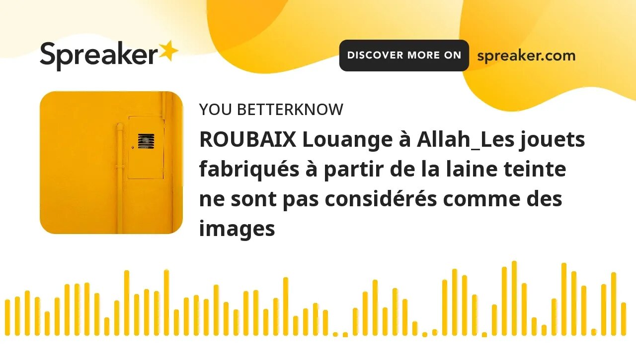 ROUBAIX Louange à Allah_Les jouets fabriqués à partir de la laine teinte ne sont pas considérés comm