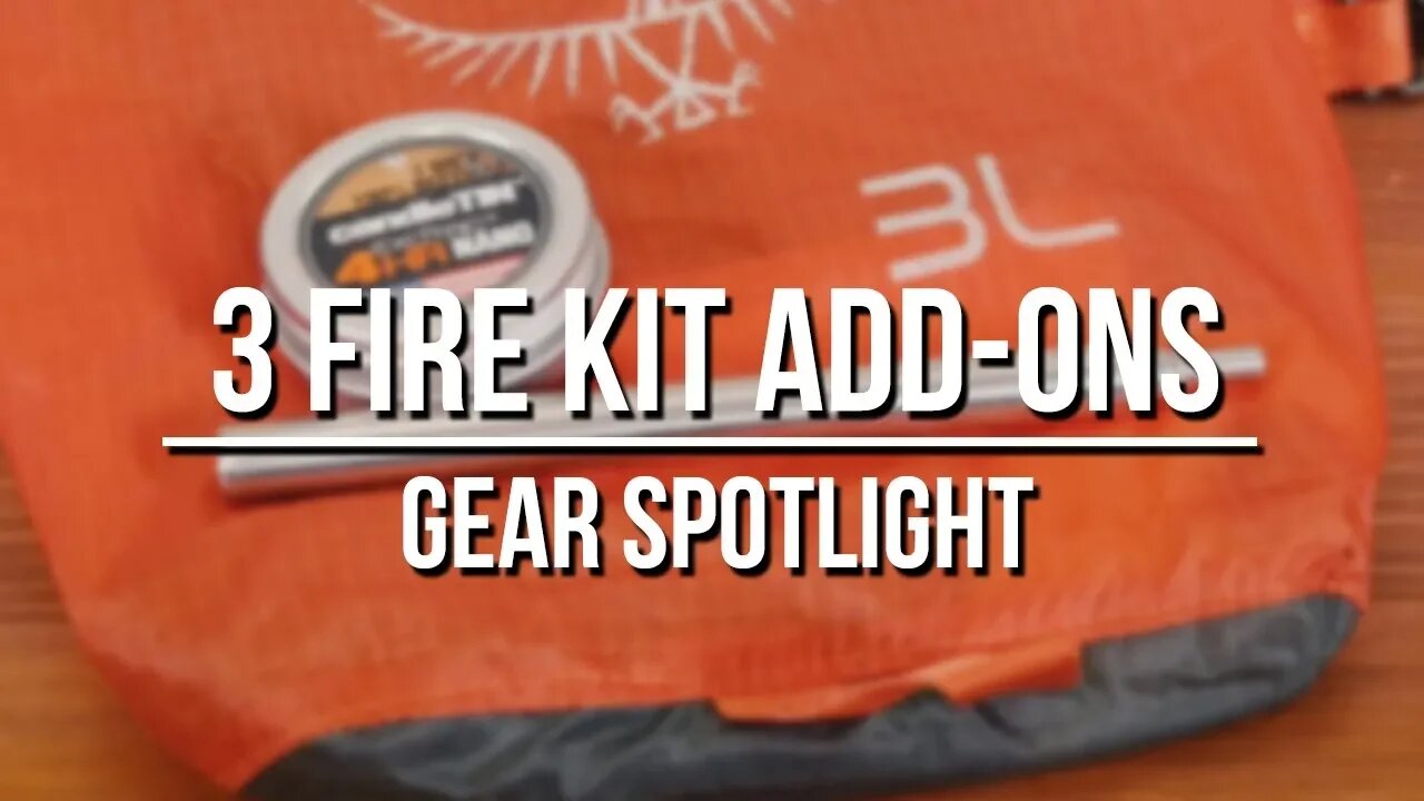 3 Fire Kit Add Ons