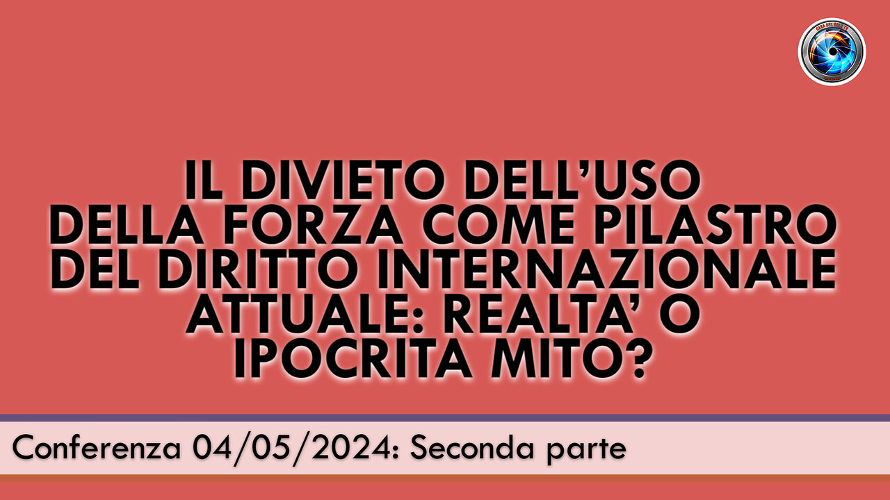 Il divieto di uso della forza come pilastro del diritto internazionale attuale - Seconda parte