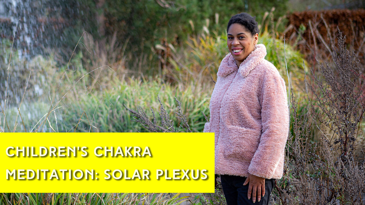 Cleansing your Solar Plexus chakra meditation for children | IN YOUR ELEMENT TV