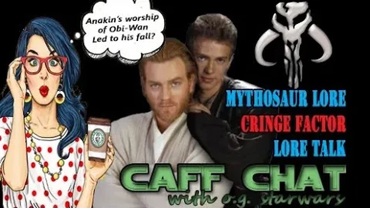 CAFF CHAT || Mandalorian Lore, Anakin Worshiped Kenobi and more.....