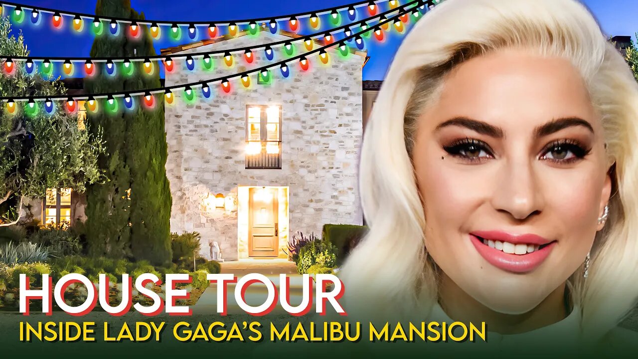 Lady Gaga | House Tour | $25 Million Malibu Mansion & More
