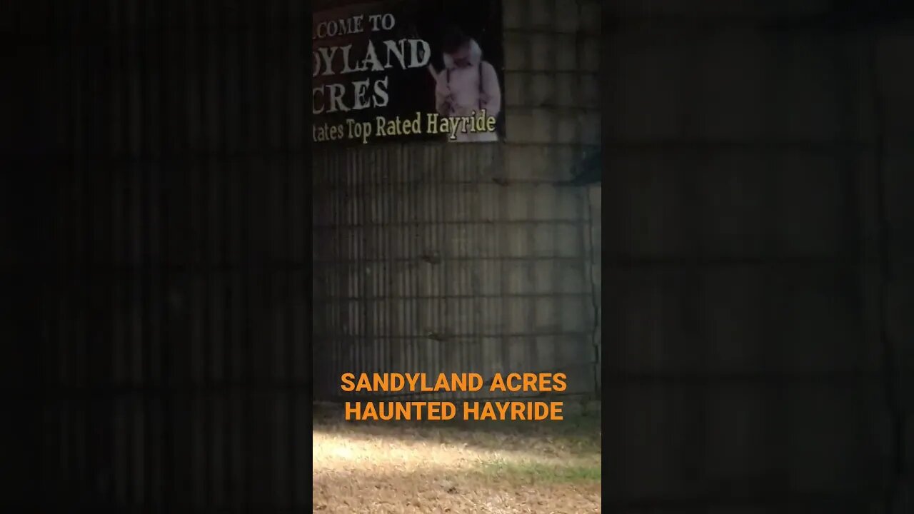 SANDYLAND ACRES HAUNTED HAYRIDE.