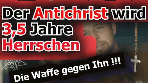 Der Antichrist wir 3,5 Jahre Herrschen - Menschenfischen