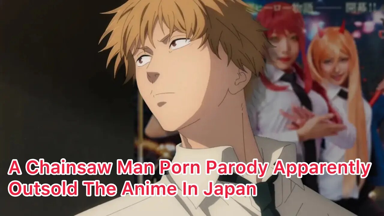 A Chainsaw Man Porn Parody Apparently Outsold The Anime In Japan