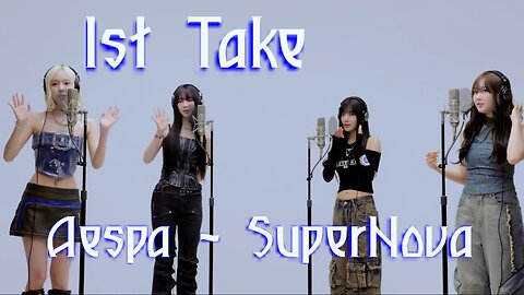 KPop Aespa - Supernova in Japanese ~ 1st TAKE