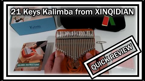 Kalimba 21 Keys (Thumb Piano Brand XINQIDIAN) QUICK REVIEW