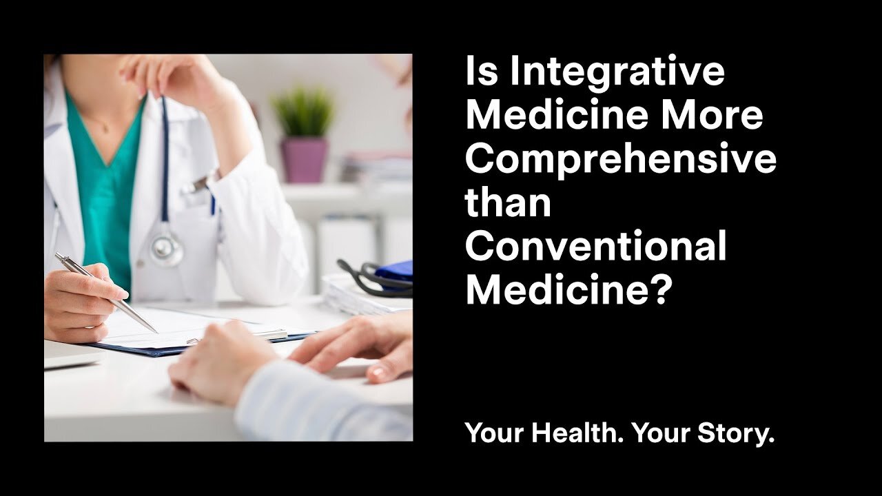 Is Integrative Medicine More Comprehensive than Conventional Medicine?