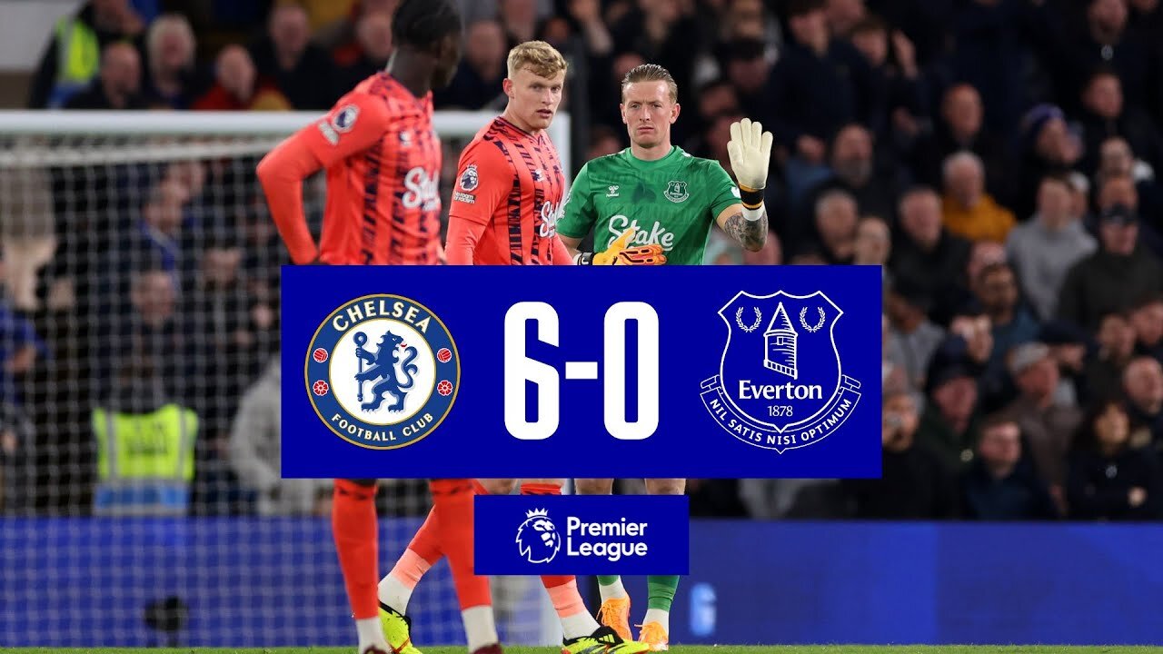 PREMIER LEAGUE HIGHLIGHTS: CHELSEA 6-0 EVERTON