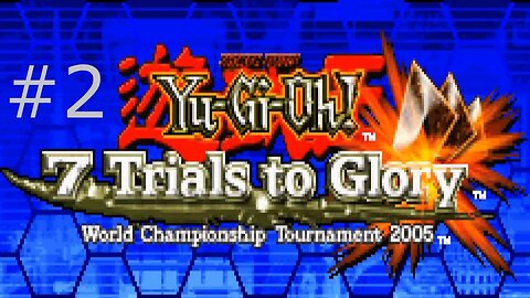 The Best Duel Monster Era Game - Yu-Gi-Oh! 7 Trials To Glory [2005] Part 2