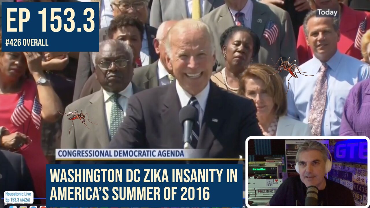 Ep 153.3: Washington DC Zika insanity in America’s summer of 2016