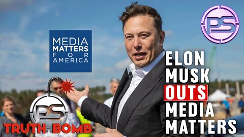 Elon Musk Outs Media Matters As Source Of Threats to Our Republic [TRUTH BOMB #066]