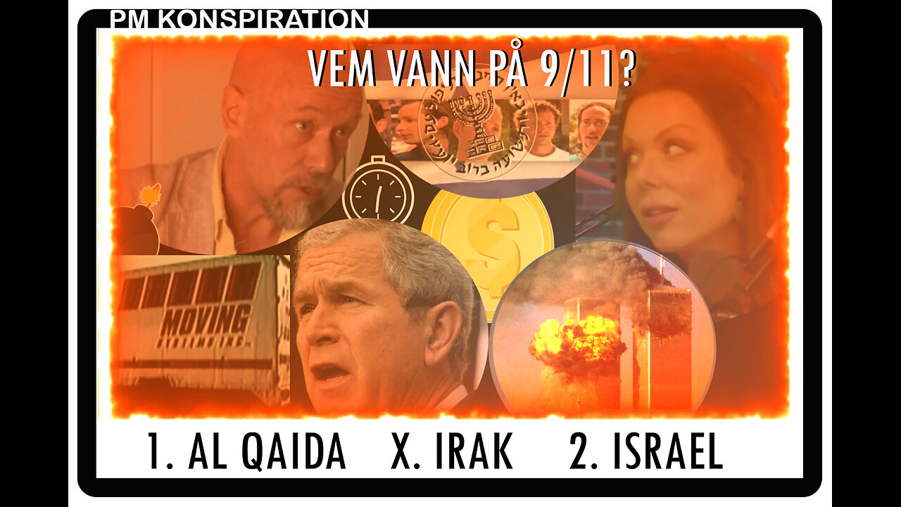 PM Konspiration 22: Vem vann på 9-11? 1. Al Quida x. Irak 2. Israel