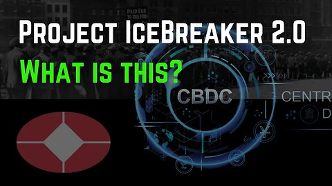 This Central Bank News Just Dropped: IceBreaker 2.0 What Is It?