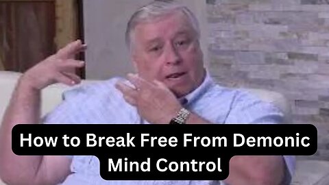 Unlocking the Keys to Mental Freedom: The Journey Towards Defeating Demonic Mind Control!