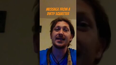 Message from a dirty squatter. Here's what I learned many years ago. #homelessness #activists