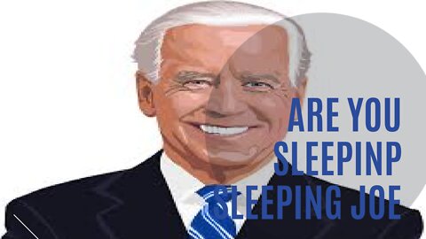 Are you sleeping sleeping Joe