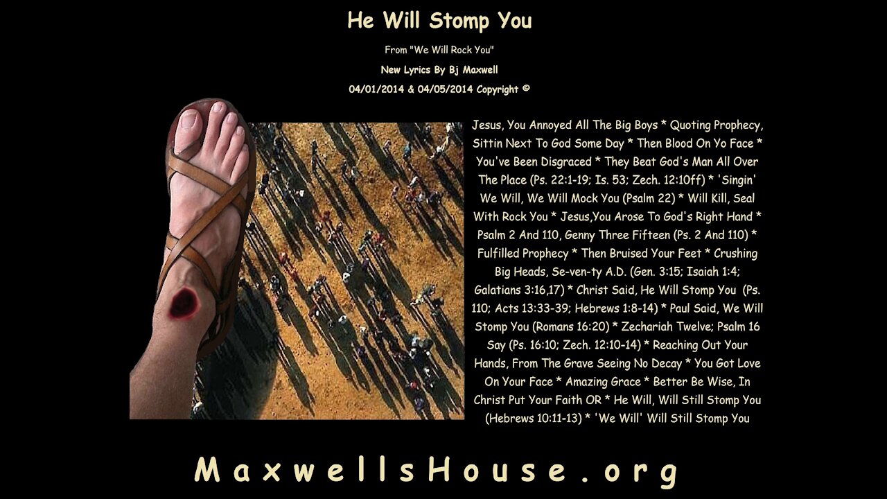 He will, we will Stomp you, stomp you