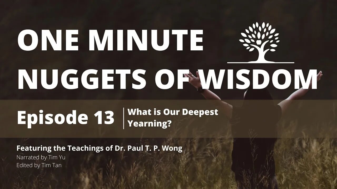 One Minute Nugget of Wisdom Episode 13 | Dr. Paul T. P. Wong